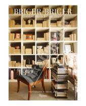 Картинка к книге Cris Briger Paul, Briger - Briger + Briger: Comfortable and Joyous Homes, City, Country and Lakeside