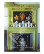 Картинка к книге Kelly Annie - Rooms to Inspire in the Country