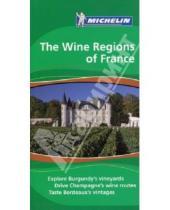 Картинка к книге Зеленые гиды - The Wine Regions of France