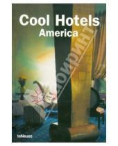 Картинка к книге Te Neues - Cool Hotels Americas