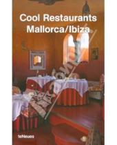 Картинка к книге Te Neues - Cool Restaurants Mallorca / Ibiza