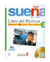 Картинка к книге Giraldo Inocencio Silverio Fuente, la de Vega Martinez Alvarez, Angeles Martinez - Suena 3. Libro del Profesor (+2CD)