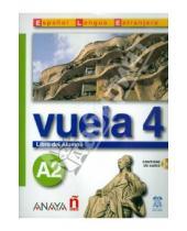 Картинка к книге Alarcon Clara Perez Torrens, Jesus Alvarez Blanco, Ana Canales Alvarez, Angeles Martinez - Vuela 4 Libro del Alumno A2 (+CD)