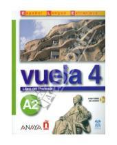 Картинка к книге Alarcon Clara Perez Torrens, Jesus Alvarez Blanco, Ana Canales Alvarez, Angeles Martinez - Vuela 4. Libro del Profesor A2 (+CD)