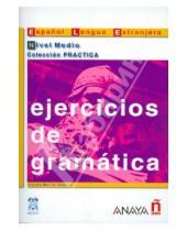 Картинка к книге Martin Josefa Garcia - Ejercicios de gramatica. Nivel Medio