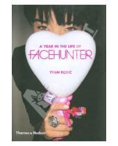 Картинка к книге Yvan Rodic - Year in The Life of Face Hunter