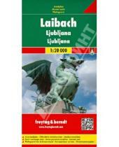 Картинка к книге Freytag & Berndt - Любляна. Карта. Ljubljana. Laibach 1:20 000