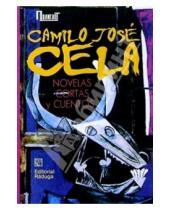 Картинка к книге Хосе Камило Села - Novelas cortas y cuentos/ Повести  и рассказы. Сборник (на испанском языке)