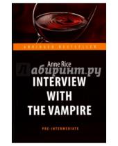Картинка к книге Энн Райс - Интервью с вампиром = Interview with the Vampire