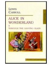 Картинка к книге Lewis Carroll - Alice in Wonderland and Through the Looking-Glass