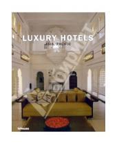 Картинка к книге Nicholas Martin Kunz - Luxury Hotels. Asia/Pacific / Роскошные Отели Азии и Океании
