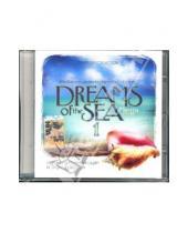 Картинка к книге Relax - Dreams of the Sea. Мечты о море. Музыка для релаксации и звуки природы: Часть 1 (CD)