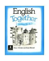 Картинка к книге Anne Worrall & Diana Webster - English Together 2 (Action Book)