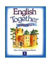 Картинка к книге Anne Worrall & Diana Webster - English Together 2 (Pupil`s Book)