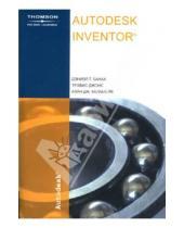 Картинка к книге Алан Каламейя Трэвис, Джонс Дэниэл, Банах - Autodesk Inventor (+ CD)