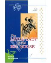 Картинка к книге Джек Лондон - Маленькая хозяйка большого дома (на английском языке)