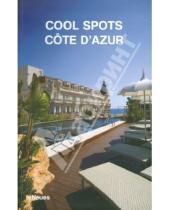 Картинка к книге Te Neues - Cool Spots Cote D`Azur