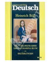 Картинка к книге Heinrich Boll - Die verlorene Ehre der Katharina Blum. Erzahlungen