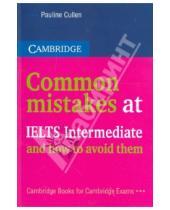Картинка к книге Полина Каллен - Common Mistakes at IELTS Intermediate and How to Avoid Them