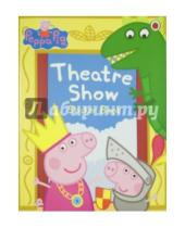 Картинка к книге Peppa Pig - Theatre Show Stker Book