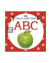 Картинка к книге Touch and Feel - ABC