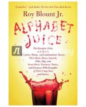 Картинка к книге Roy Jr. Blount - Alphabet Juice