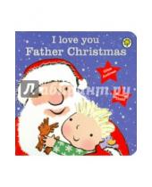 Картинка к книге Giles Andreae - I Love You, Father Christmas (board book)