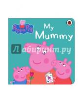 Картинка к книге Peppa Pig - My Mummy