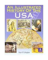 Картинка к книге Bryn O`Callaghan - An Illustrated History of The USA