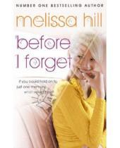 Картинка к книге Melissa Hill - Before I Forget