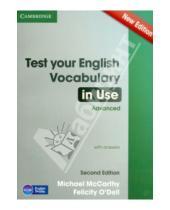 Картинка к книге Felicity O`Dell Michael, McCarthy - Test Your English Vocabulary in Use. Advanced. With Answers